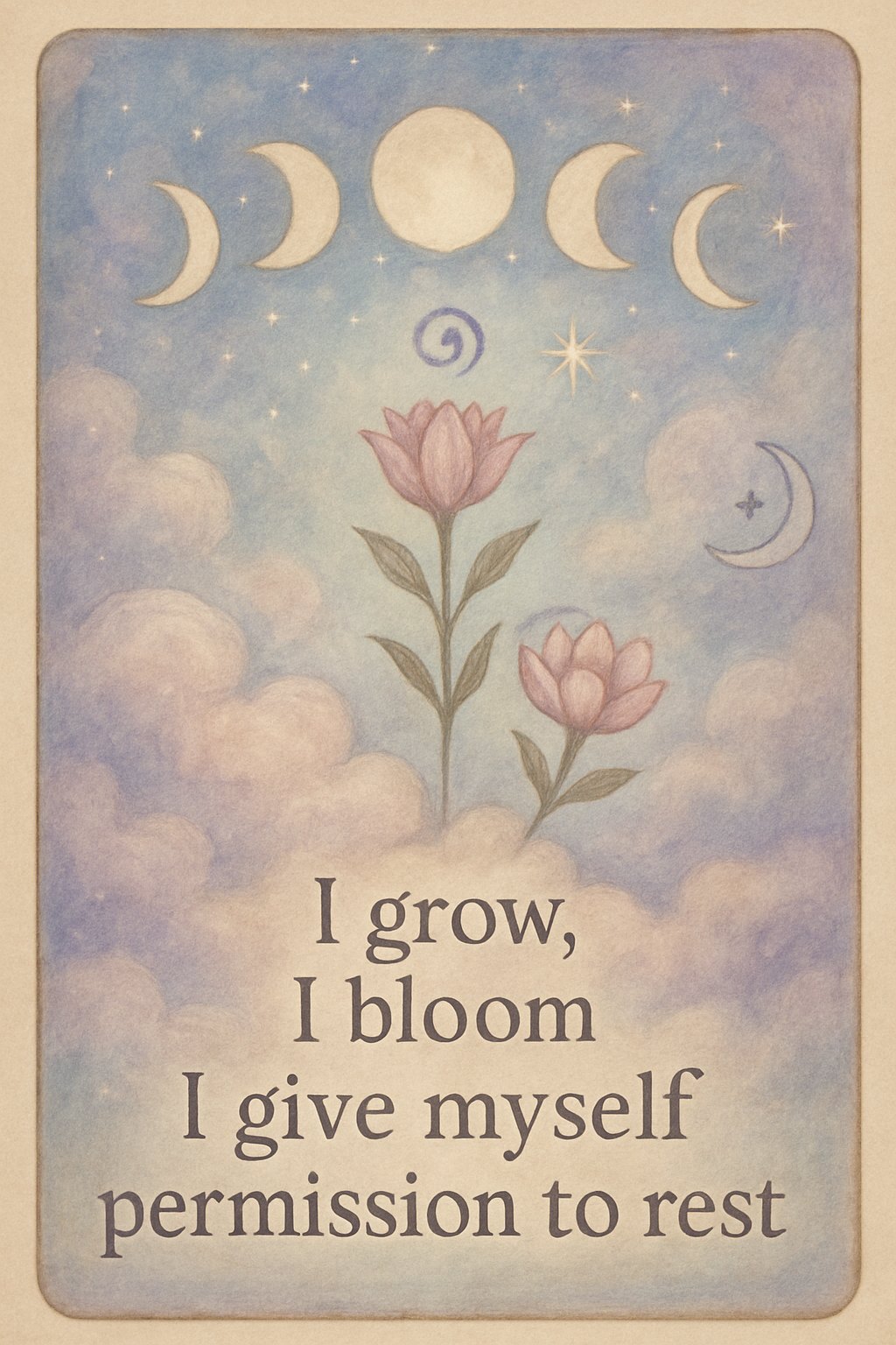 Affirmation card with themes: I grow, I bloom, I give myself permission to rest
