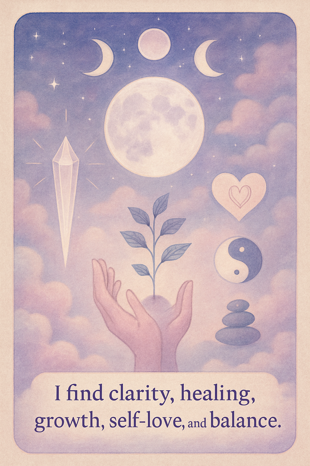 Affirmation card with themes: clarity, healing, growth, self-love, balance